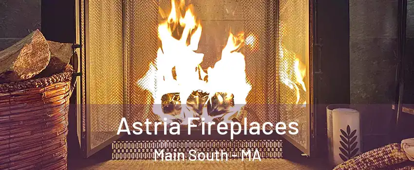 Astria Fireplaces Main South - MA