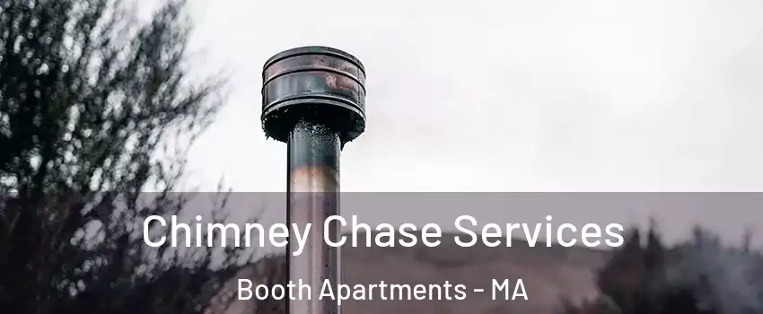 Chimney Chase Services Booth Apartments - MA