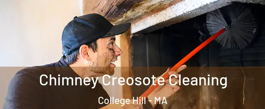 Chimney Creosote Cleaning College Hill - MA