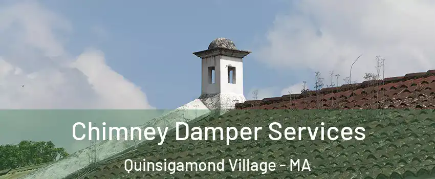Chimney Damper Services Quinsigamond Village - MA