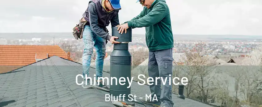 Chimney Service Bluff St - MA