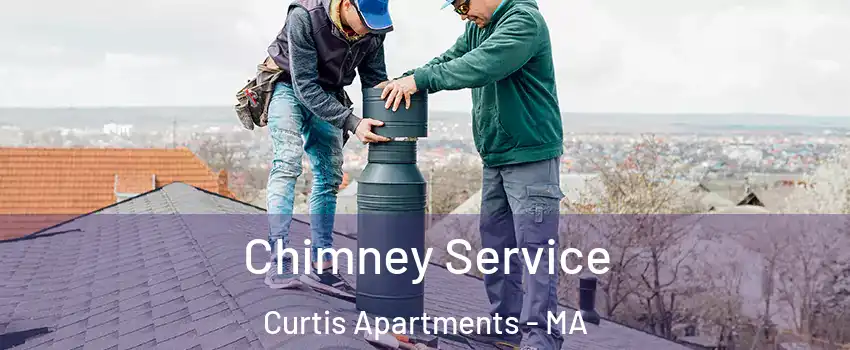 Chimney Service Curtis Apartments - MA