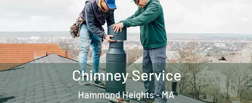 Chimney Service Hammond Heights - MA