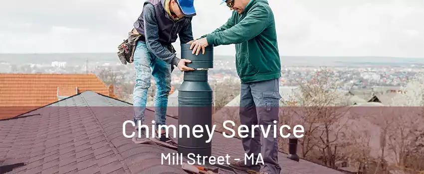 Chimney Service Mill Street - MA