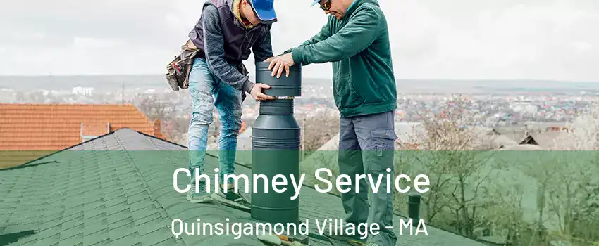 Chimney Service Quinsigamond Village - MA