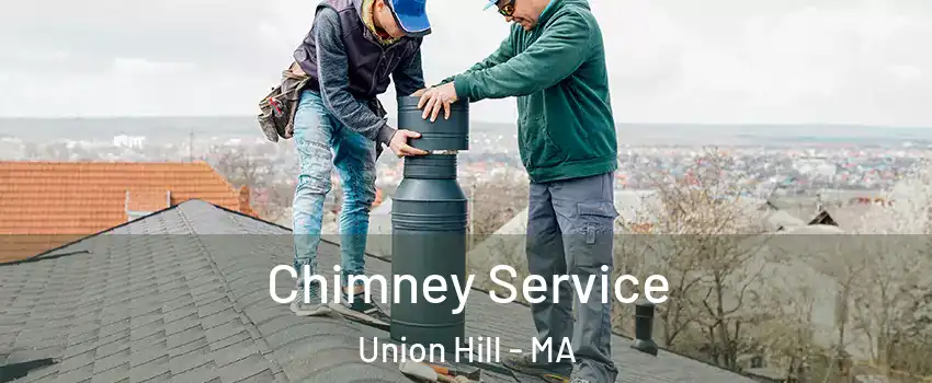 Chimney Service Union Hill - MA
