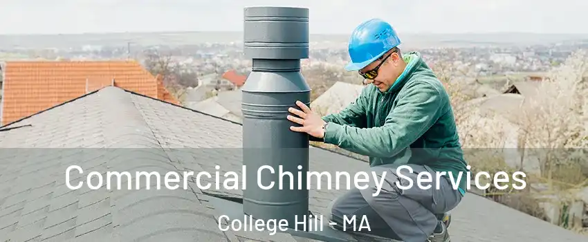 Commercial Chimney Services College Hill - MA