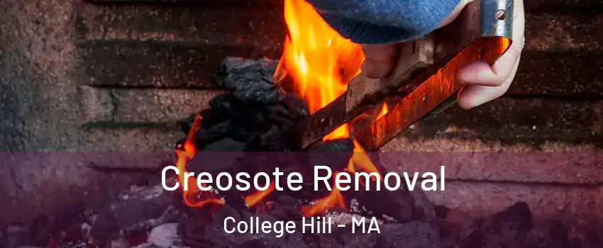 Creosote Removal College Hill - MA