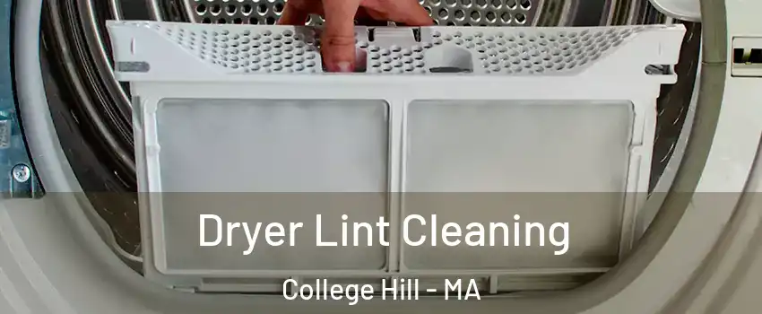 Dryer Lint Cleaning College Hill - MA