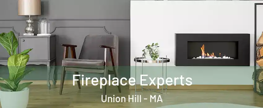 Fireplace Experts Union Hill - MA