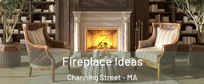 Fireplace Ideas Channing Street - MA