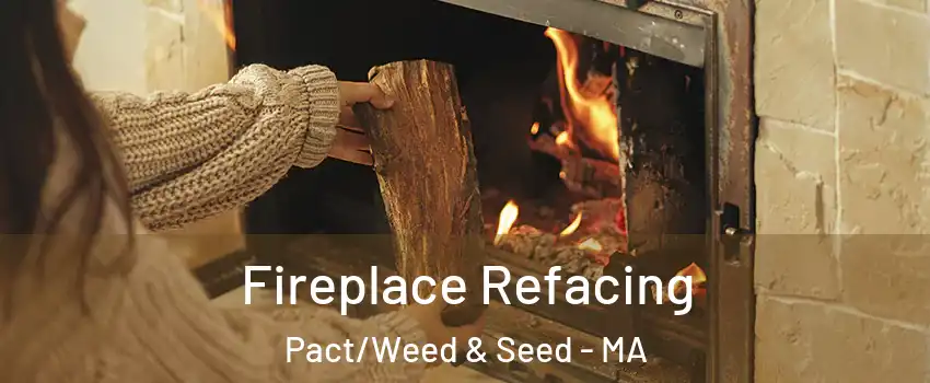 Fireplace Refacing Pact/Weed & Seed - MA