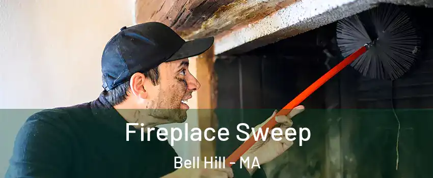 Fireplace Sweep Bell Hill - MA