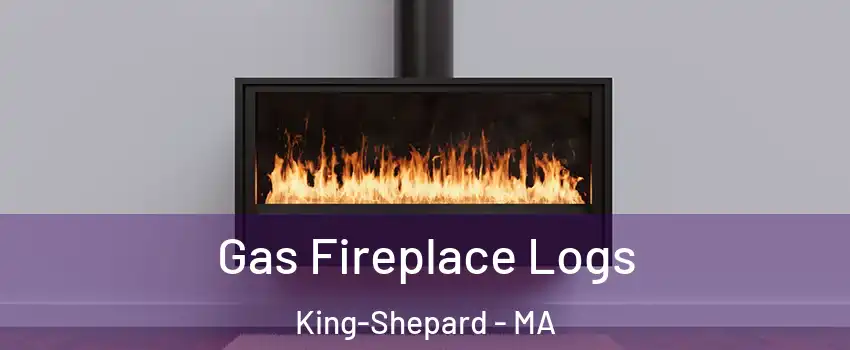 Gas Fireplace Logs King-Shepard - MA