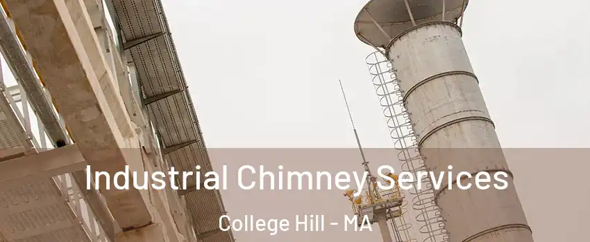 Industrial Chimney Services College Hill - MA