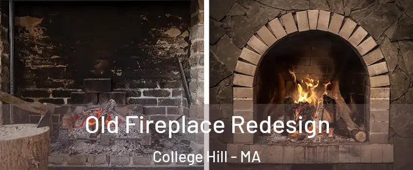 Old Fireplace Redesign College Hill - MA