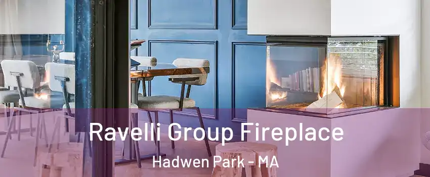 Ravelli Group Fireplace Hadwen Park - MA