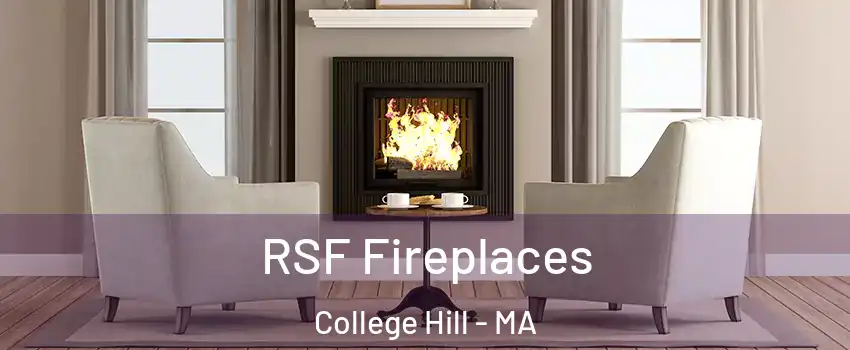 RSF Fireplaces College Hill - MA
