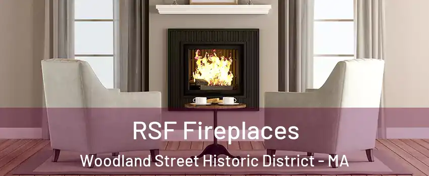 RSF Fireplaces Woodland Street Historic District - MA