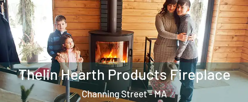 Thelin Hearth Products Fireplace Channing Street - MA