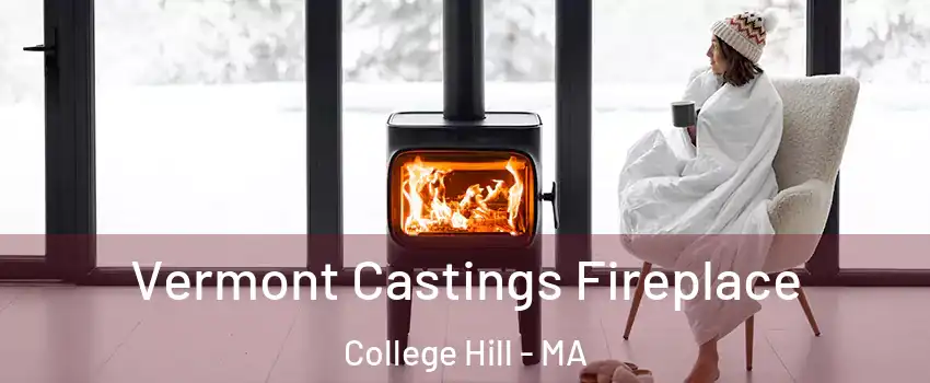 Vermont Castings Fireplace College Hill - MA