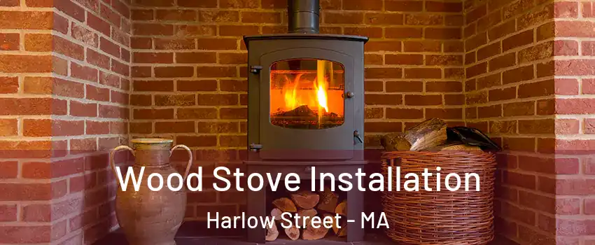 Wood Stove Installation Harlow Street - MA